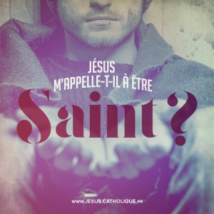 Jésus m'appelle-t-il à devenir saint ?